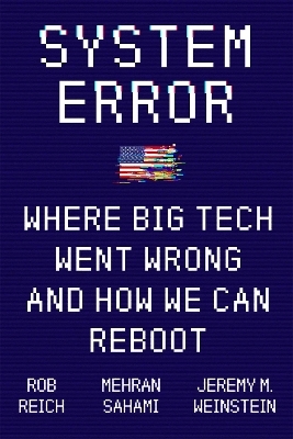 System Error - Jeremy Weinstein, Rob Reich, Mehran Sahami