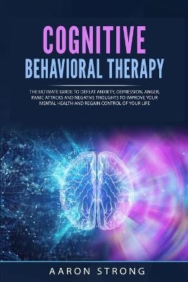 Cognitive Behavioral Therapy - Aaron Strong