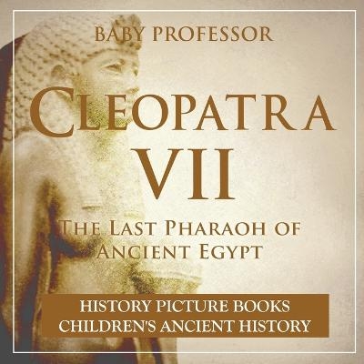 Cleopatra VII -  Baby Professor
