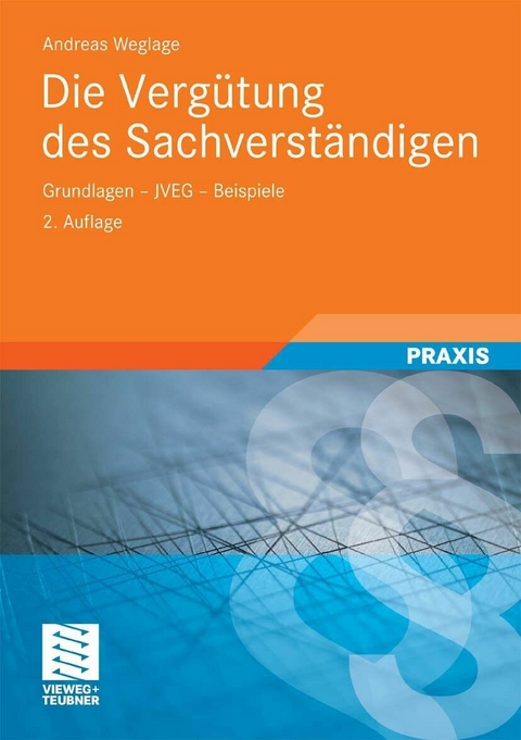 Die Vergütung des Sachverständigen - Andreas Weglage