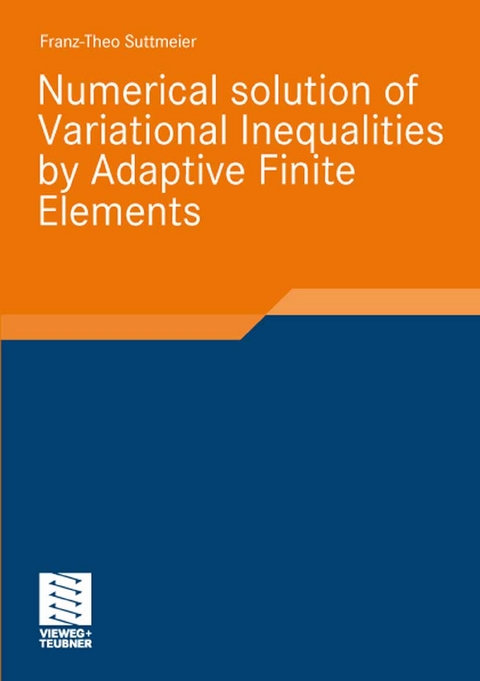 Numerical solution of Variational Inequalities by Adaptive Finite Elements - Franz-Theo Suttmeier