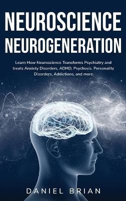 Neuroscience Neurogeneration - Daniel Brian
