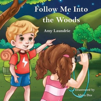 Follow Me Into the Woods - Amy Laundrie