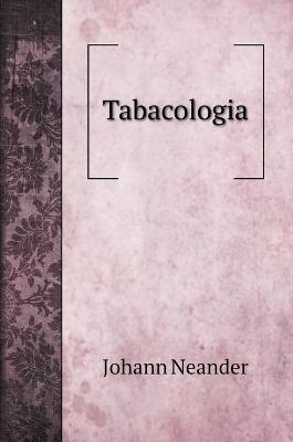 Tabacologia - Johann Neander