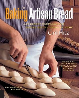 Baking Artisan Bread - Ciril Hitz