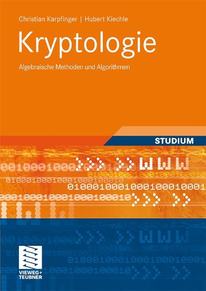 Kryptologie - Christian Karpfinger, Hubert Kiechle