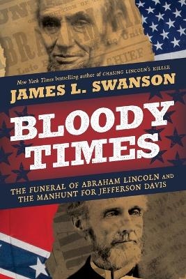 Bloody Times - James L. Swanson