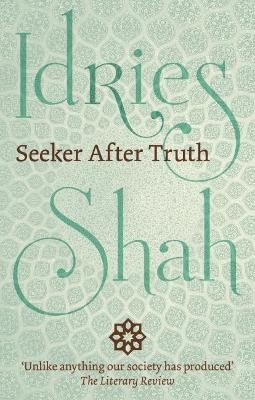 Seeker After Truth - Idries Shah