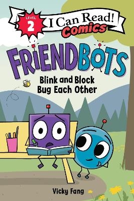 Friendbots: Blink and Block Bug Each Other - Vicky Fang