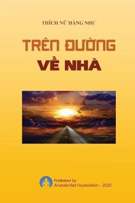 Tren Duong Ve Nha - Thich Nu Hang Nhu, Ananda Viet Foundation