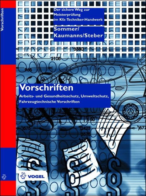 Vorschriften im Kfz-Handwerk - Michael Sommer, Werner Steber, Hans W Kaumanns