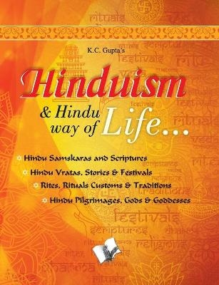 Hinduism and Hindu Way of Life - K.C. Gupta