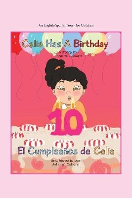 Celia Has a Birthday / Es El Cumpleaños De Celia - John W Coburn