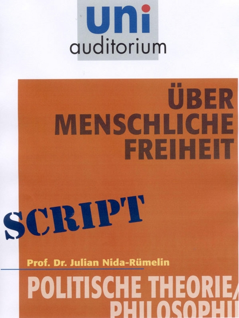 Über menschliche Freiheit - Julian Nida-R