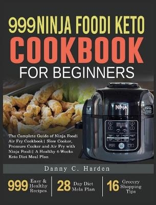 999 Ninja Foodi Keto Cookbook for Beginners - 