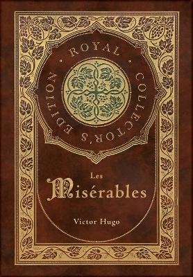 Les Mis�rables (Royal Collector's Edition) (Annotated) (Case Laminate Hardcover with Jacket) - Victor Hugo