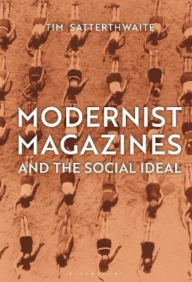 Modernist Magazines and the Social Ideal - Dr. Tim Satterthwaite
