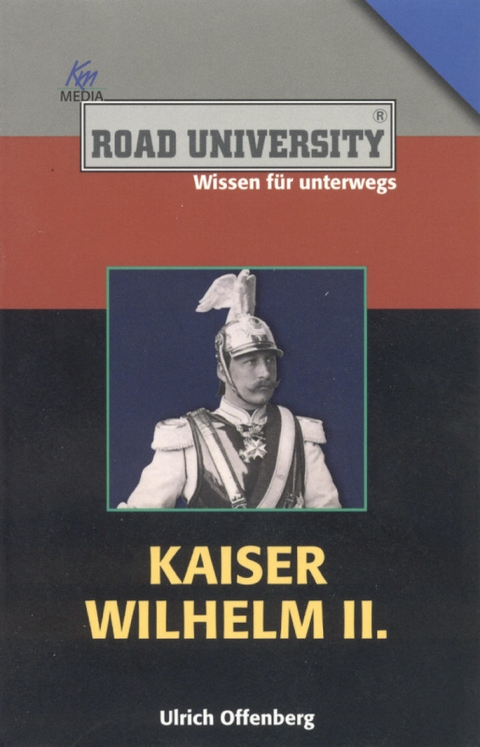 Kaiser Wilhelm II. - Ulrich Offenberg