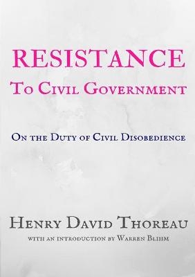 Resistance to Civil Government - Henry David Thoreau, Ralph Waldo Emerson
