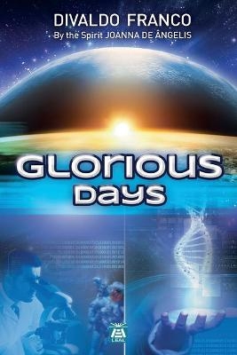Glorious Days - Divaldo Pereira Franco, Joanna de Ângelis
