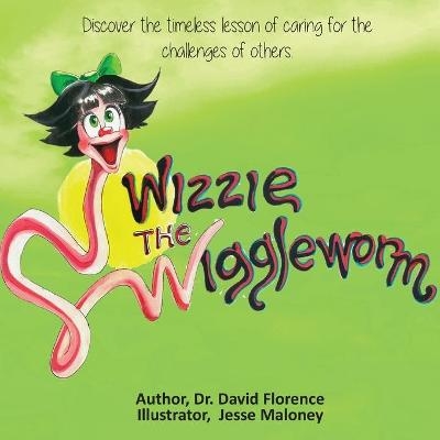 Wizzie the Wiggleworm - Dr David Florence