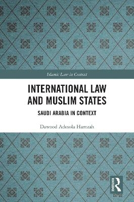 International Law and Muslim States - Dawood Hamzah