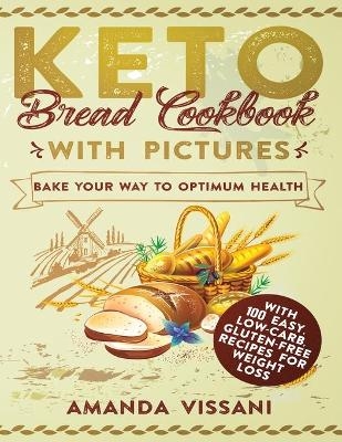 Keto Bread Cookbook with Pictures - Amanda Vissani