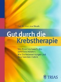 Gut durch die Krebstherapie - Josef Beuth