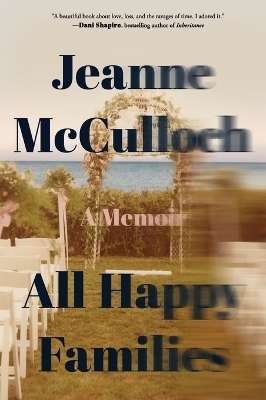 All Happy Families - Jeanne McCulloch