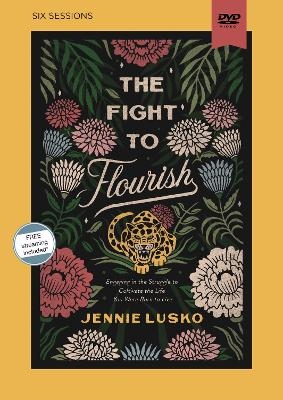 The Fight to Flourish Video Study - Jennie Lusko