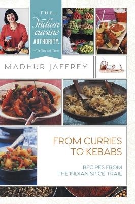 From Curries to Kebabs - Madhur Jaffrey