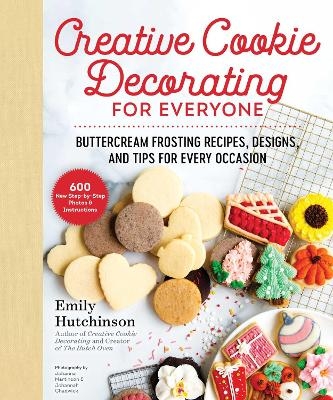 Creative Cookie Decorating for Everyone - Emily Hutchinson