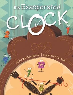 The Exasperated Clock - Debbie Hickman