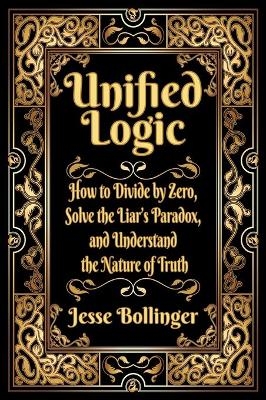 Unified Logic - Jesse Bollinger
