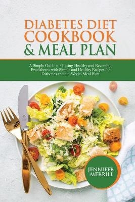 Diabetes Diet Cookbook & Meal Plan - Jennifer Merrill