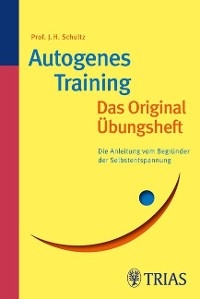 Autogenes Training Das Original-Übungsheft