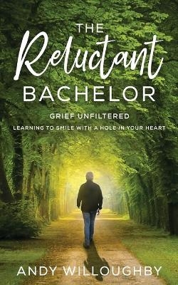 The Reluctant Bachelor - Andy Willoughby