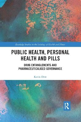Public Health, Personal Health and Pills - Kevin Dew