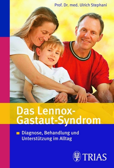 Das Lennox-Gastaut-Syndrom - Ulrich Stephani