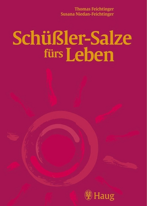Schüßler-Salze fürs Leben - Thomas Feichtinger, Susana Niedan-Feichtinger