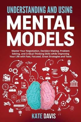 Understanding and Using Mental Models - Kate Davis