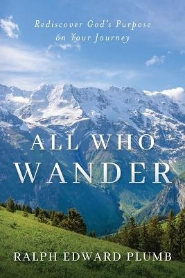 All Who Wander - Ralph Edward Plumb
