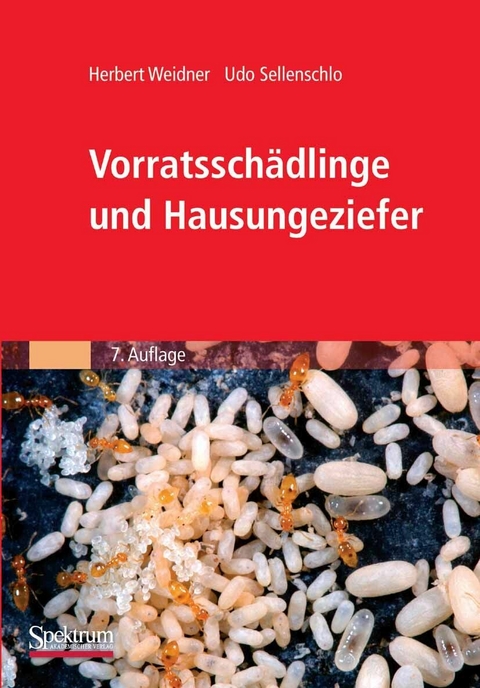Vorratsschädlinge und Hausungeziefer - Udo Sellenschlo