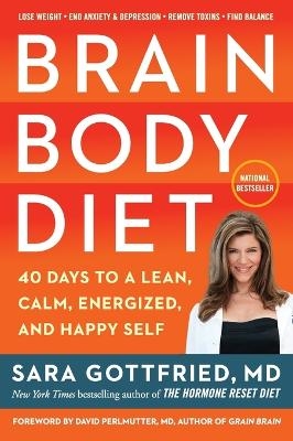 Brain Body Diet - Sara Szal Gottfried  M.D.