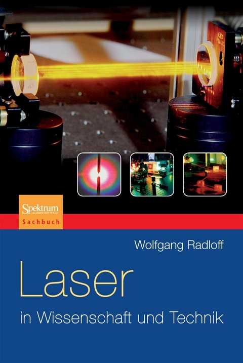 Laser in Wissenschaft und Technik -  Wolfgang Radloff