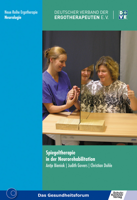 Spiegeltherapie in der Neurorehabilitation -  Antje Bieniok,  Judith Govers,  Christian Dohle