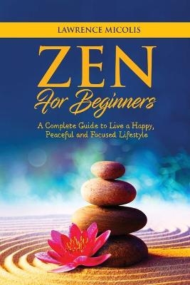 Zen for Beginners - Lawrence Micolis