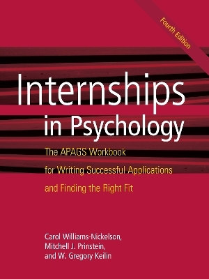 Internships in Psychology - Carol Williams-Nickelson, Mitch Prinstein, W. Greg Keilin  PhD