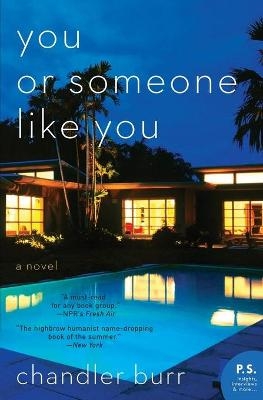 You or Someone Like You - Chandler Burr