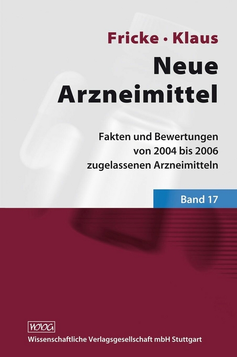 Neue Arzneimittel Band 17 - Uwe Fricke, Wolfgang Klaus
